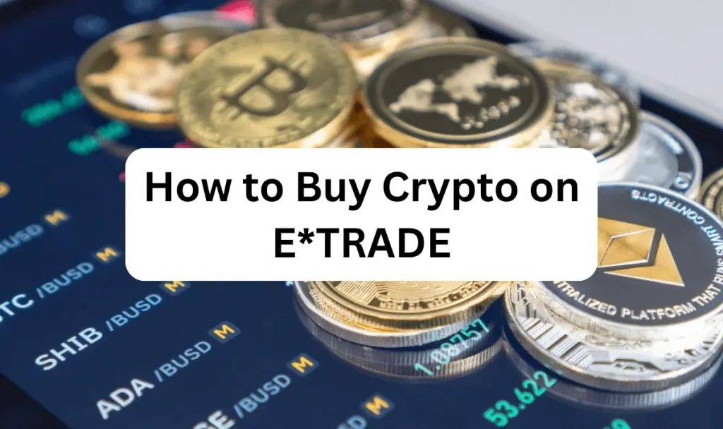 Crypto on E Trade