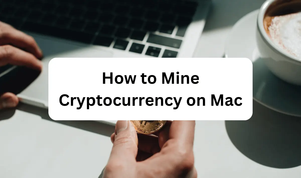 How to Mine Cryptocurrency on Mac